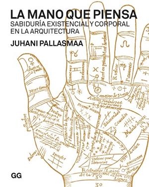 MANO QUE PIENSA, LA | 9788425233920 | PALLASMAA, JUHANI | Cooperativa Cultural Rocaguinarda