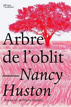 ARBRE DE L'OBLIT | 9788412438239 | HUSTON, NANCY | Cooperativa Cultural Rocaguinarda