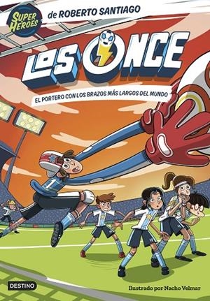 ONCE 2, LOS. EL PORTERO CON LOS BRAZOS MÁS LARGOS DEL MUNDO | 9788408254133 | SANTIAGO, ROBERTO | Cooperativa Cultural Rocaguinarda