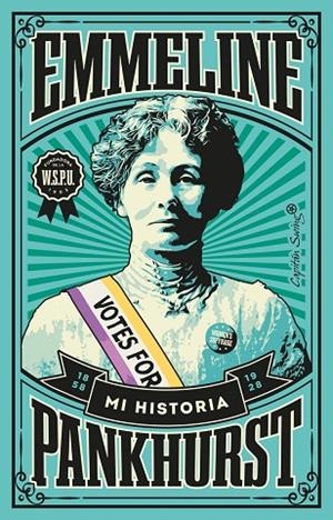 MI HISTORIA | 9788412457957 | PANKHURST, EMMELINE | Cooperativa Cultural Rocaguinarda