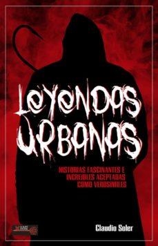 LEYENDAS URBANAS | 9788499176512 | SOLER, CLAUDIO | Cooperativa Cultural Rocaguinarda