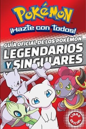 GUÍA OFICIAL DE LOS POKÉMON LEGENDARIOS Y SINGULARES | 9788490438107 | VARIOS AUTORES, | Cooperativa Cultural Rocaguinarda