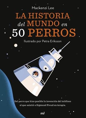 HISTORIA DEL MUNDO EN 50 PERROS, LA | 9788427049727 | VAN ENGELENHOVEN, MACKENZI | Cooperativa Cultural Rocaguinarda
