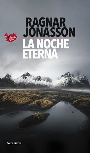 NOCHE ETERNA, LA (SERIE ISLANDIA NEGRA 4) | 9788432239786 | JÓNASSON, RAGNAR | Cooperativa Cultural Rocaguinarda