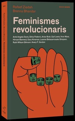 FEMINISMES REVOLUCIONARIS | 9788416698653 | BHANDAR, BRENNA/ZIADAH, RAFEEF | Cooperativa Cultural Rocaguinarda