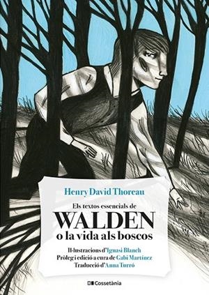 TEXTOS ESSENCIALS DE WALDEN O LA VIDA ALS BOSCOS, ELS | 9788413561691 | THOREAU, HENRY DAVID | Cooperativa Cultural Rocaguinarda