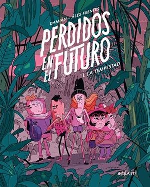 PERDIDOS EN EL FUTURO 1. LA TEMPESTAD | 9788418909153 | FUENTES, ÀLEX/HERNÁNDEZ GUERRERO, DAMIÁN | Cooperativa Cultural Rocaguinarda