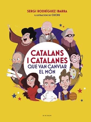 CATALANS I CATALANES QUE VAN CANVIAR EL MÓN | 9788418054969 | RODRÍGUEZ IBARRA, SERGI | Cooperativa Cultural Rocaguinarda