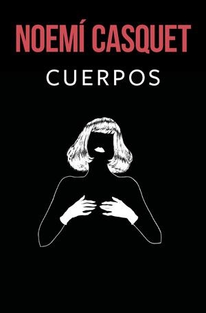 CUERPOS (BILOGÍA CUERPOS Y ALMAS 1) | 9788466669900 | CASQUET, NOEMÍ | Cooperativa Cultural Rocaguinarda