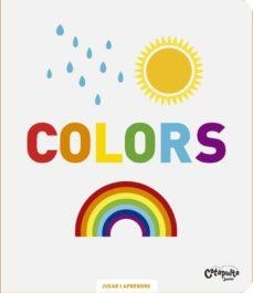 COLORS - JUGAR I APRENDRE | 9789876377980 | Cooperativa Cultural Rocaguinarda