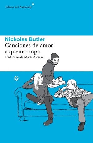 CANCIONES DE AMOR A QUEMARROPA | 9788415625995 | BUTLER, NICKOLAS | Cooperativa Cultural Rocaguinarda