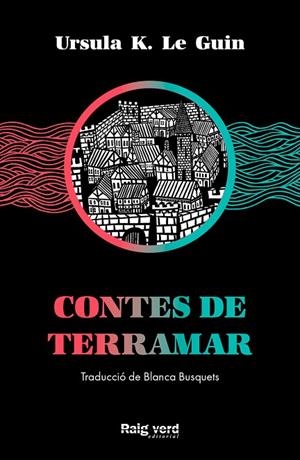 CONTES DE TERRAMAR | 9788417925574 | K. LE GUIN, URSULA | Cooperativa Cultural Rocaguinarda