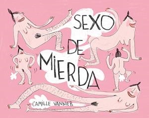 SEXO DE MIERDA | 9788418215957 | VANNIER, CAMILLE | Cooperativa Cultural Rocaguinarda