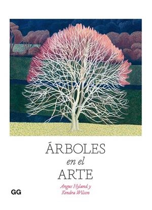 ÁRBOLES EN EL ARTE | 9788425233814 | HYLAND, ANGUS/WILSON, KENDRA | Cooperativa Cultural Rocaguinarda