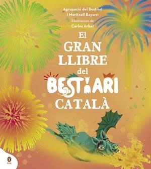 GRAN LLIBRE DEL BESTIARI CATALÀ, EL | 9788418817076 | AGRUPACIÓ DEL BESTIARI,/BAYARRI, MERITXELL | Cooperativa Cultural Rocaguinarda