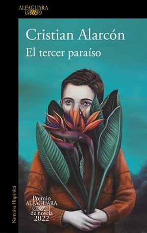 TERCER PARAÍSO, EL (PREMIO ALFAGUARA DE NOVELA 2022) | 9788420461168 | ALARCÓN, CRISTIAN | Cooperativa Cultural Rocaguinarda