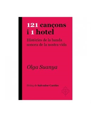 121 CANCI?ONS I 1 HOTEL | 9788415315957 | SUANYA, OLGA | Cooperativa Cultural Rocaguinarda