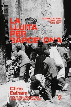 LLUITA PER BARCELONA, LA | 9788417870140 | EALHAM, CHRIS | Cooperativa Cultural Rocaguinarda