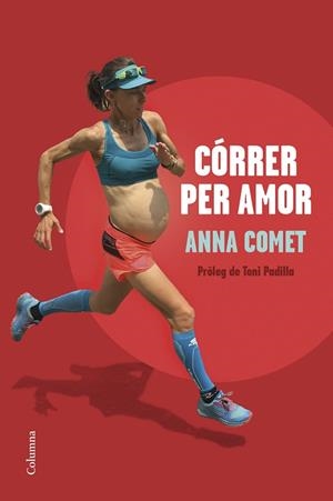 CÓRRER PER AMOR | 9788466428644 | COMET, ANNA | Cooperativa Cultural Rocaguinarda