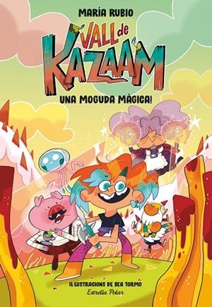 VALL DE KAZAAM 1. UNA MOGUDA MÀGICA! | 9788413891866 | RUBIO, MARÍA/TORMO, BEA | Cooperativa Cultural Rocaguinarda