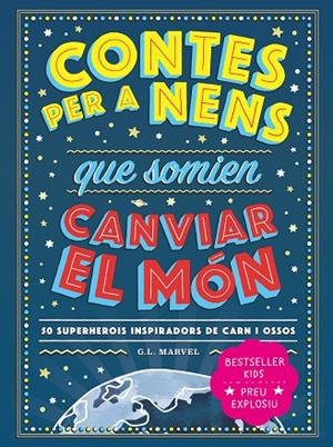 CONTES PER A NENS QUE SOMIEN CANVIAR EL MÓN | 9788418538841 | MARVEL, G.L | Cooperativa Cultural Rocaguinarda