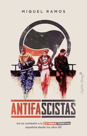 ANTIFASCISTAS | 9788412457803 | RAMOS, MIQUEL | Cooperativa Cultural Rocaguinarda
