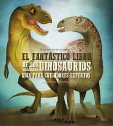 FANTÁSTICO LIBRO DE LOS DINOSAURIOS | 9788468272399 | Cooperativa Cultural Rocaguinarda