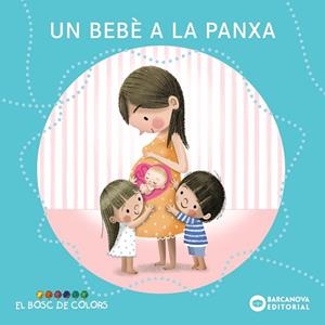 BEBÈ A LA PANXA, UN | 9788448957988 | BALDÓ I CABA, ESTEL/GIL JUAN, ROSA/SOLIVA GARRIGA, MARIA | Cooperativa Cultural Rocaguinarda