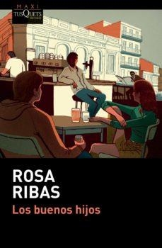 BUENOS HIJOS, LOS | 9788411070928 | RIBAS, ROSA | Cooperativa Cultural Rocaguinarda
