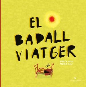 BADALL VIATGER, EL | 9788417756109 | CELA HORTAL, NÚRIA | Cooperativa Cultural Rocaguinarda