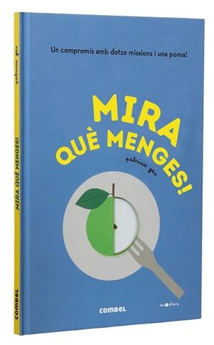 MIRA QUÈ MENGES! | 9788491018452 | GEIS CONTI, PATRICIA | Cooperativa Cultural Rocaguinarda