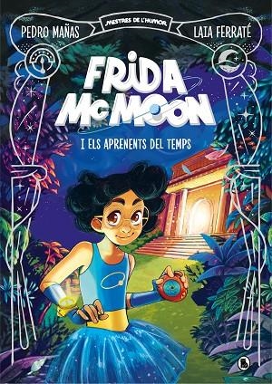 FRIDA MCMOON I ELS APRENENTS DEL TEMPS (MESTRES DE L'HUMOR FRIDA MCMOON 1) | 9788402425829 | MAÑAS, PEDRO/FERRATÉ, LAIA | Cooperativa Cultural Rocaguinarda