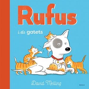 RUFUS I ELS GATETS | 9788447946259 | MELLING, DAVID | Cooperativa Cultural Rocaguinarda