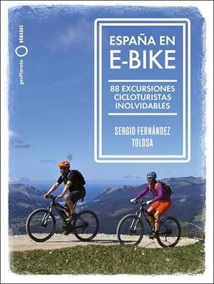 ESPAÑA EN E-BIKE | 9788408255079 | FERNÁNDEZ TOLOSA, SERGIO | Cooperativa Cultural Rocaguinarda