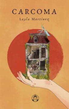 CARCOMA | 9788494704376 | MARTÍNEZ, LAYLA | Cooperativa Cultural Rocaguinarda
