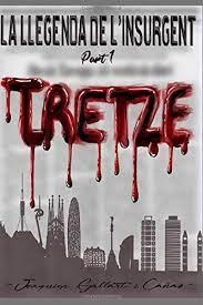 TRETZE. LA LLEGENDA DE L'INSURGENT PART 2 | 9781973209218 | GALLART CAÑAS, JOAQUIM | Cooperativa Cultural Rocaguinarda
