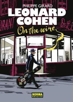 LEONARD COHEN. ON THE WIRE | 9788467951097 | GIRARD | Cooperativa Cultural Rocaguinarda