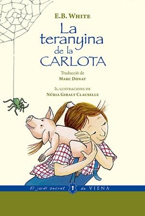 TERANYINA DE LA CARLOTA, LA | 9788494978418 | WHITE, ELWYN BROOKS | Cooperativa Cultural Rocaguinarda