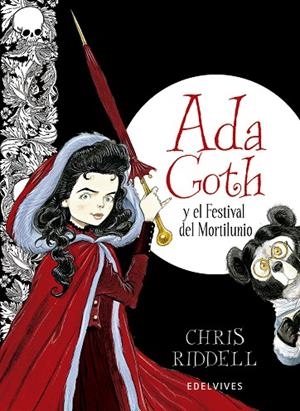 ADA GOTH Y EL FESTIVAL DEL MORTILUNIO | 9788426387905 | RIDDELL, CHRIS | Cooperativa Cultural Rocaguinarda