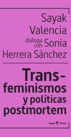 TRANSFEMINISMOS Y POLITICAS POSTMORTEM | 9788418826337 | VALENCIA, SAYAK/HERRRARA SANCHEZ, SONIA | Cooperativa Cultural Rocaguinarda