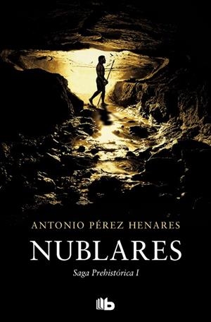 NUBLARES (SAGA PREHISTÓRICA 1) | 9788413144481 | PÉREZ HENARES, ANTONIO | Cooperativa Cultural Rocaguinarda
