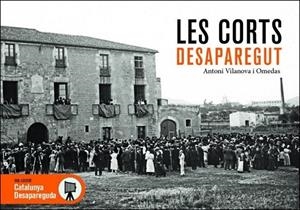 CORTS DESAPAREGUT, LES | 9788419239068 | VILANOVA OMEDAS, ANTONI | Cooperativa Cultural Rocaguinarda