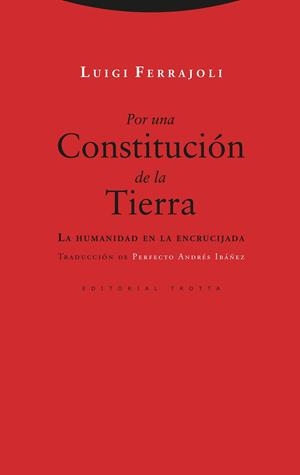 POR UNA CONSTITUCIÓN DE LA TIERRA | 9788413640594 | FERRAJOLI, LUIGI | Cooperativa Cultural Rocaguinarda
