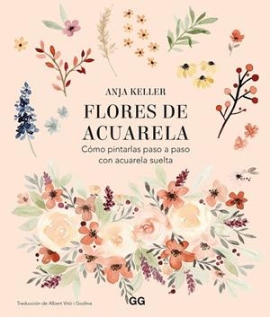 FLORES DE ACUARELA | 9788425233906 | KELLER, ANJA | Cooperativa Cultural Rocaguinarda
