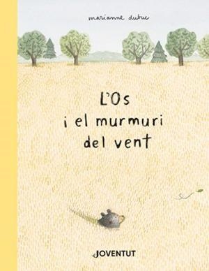 OS I EL MURMURI DEL VENT, L' | 9788426147608 | DUBUC, MARIANNE | Cooperativa Cultural Rocaguinarda
