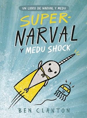 SUPERNARVAL Y MEDU SHOCK | 9788426145253 | CLANTON, BEN | Cooperativa Cultural Rocaguinarda