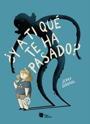 ¿Y A TI QUÉ TE HA PASADO? | 9788412309195 | JORDAHL, JENNY | Cooperativa Cultural Rocaguinarda
