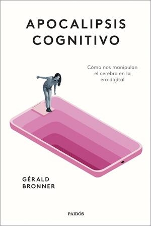APOCALIPSIS COGNITIVO | 9788449339356 | BRONNER, GÉRALD | Cooperativa Cultural Rocaguinarda