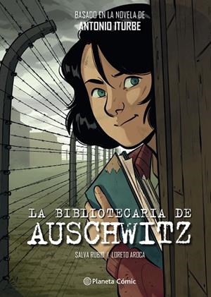 BIBLIOTECARIA DE AUSCHWITZ, LA (NOVELA GRÁFICA) | 9788491749332 | ITURBE, ANTONIO/RUBIO, SALVA/AROCA, LORETO | Cooperativa Cultural Rocaguinarda