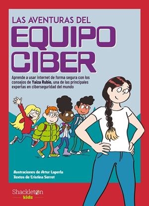 AVENTURAS DEL EQUIPO CIBER, LAS | 9788413611259 | SERRET, CRISTINA/RUBIO, YAIZA | Cooperativa Cultural Rocaguinarda